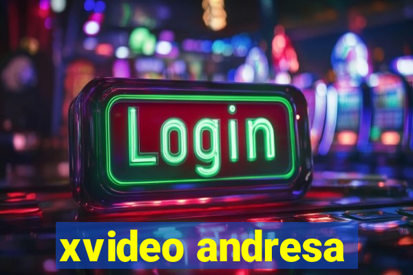 xvideo andresa